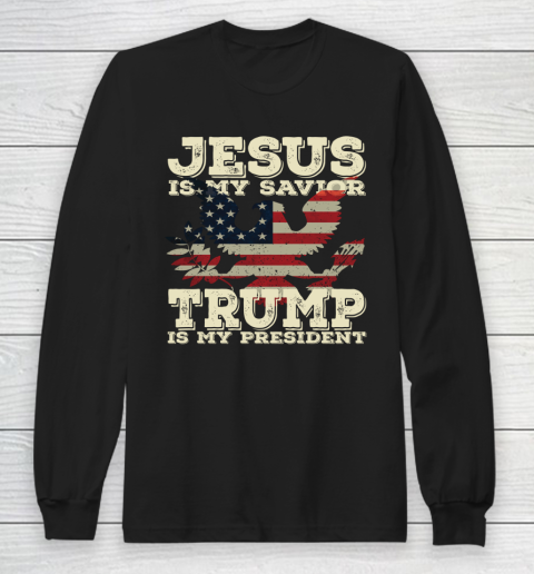 Jesus Is My Savior Trump Is My President Vintage American Long Sleeve T-Shirt