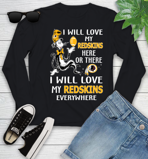 NFL Football Washington Redskins I Will Love My Redskins Everywhere Dr Seuss Shirt Youth Long Sleeve