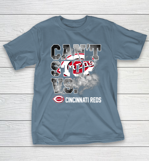 MLB Cincinnati Reds Baseball Can't Stop Vs Cincinnati Reds T-Shirt 6
