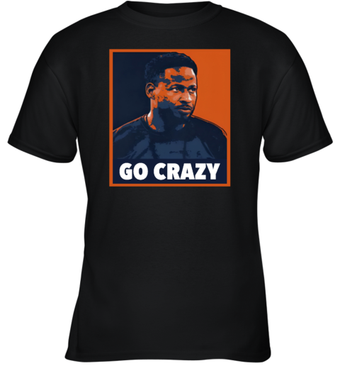 Go Crazy CW The Barstool Sports Store Youth T-Shirt