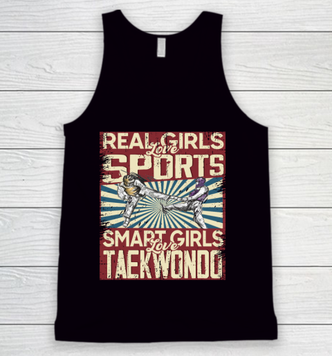 Real girls love sports smart girls love taekwondo Tank Top