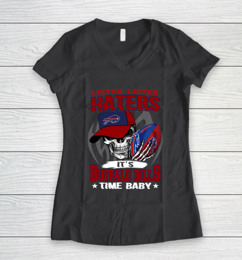 Listen Haters It is BILLS Time Baby NFL Women's V-Neck T-Shirt 6