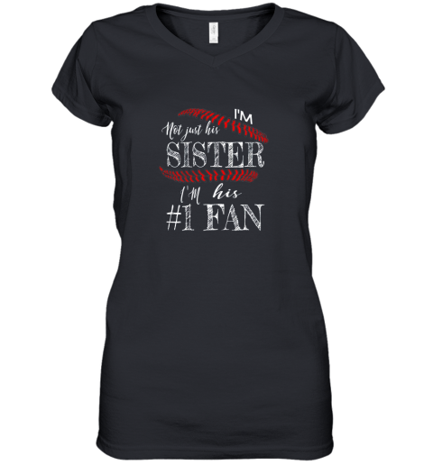 I'm Not Just His Sister Number 1 Fan Baseball Women's V-Neck T-Shirt