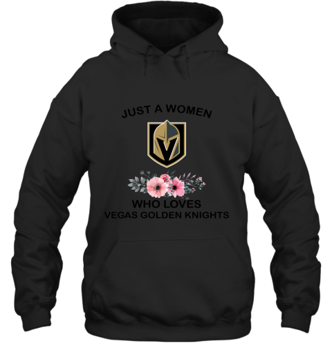 NHL Just A Woman Who Loves Vegas Golden Knights Hockey Sports Hoodie