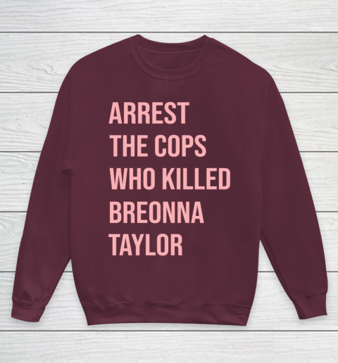 Arrest the cops who killed Breonna Taylor- Say Her Name Youth Sweatshirt 4