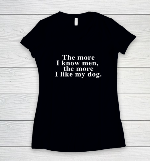 Harry Styles The More I Know Men The More I Like My Dog Women's V-Neck T-Shirt