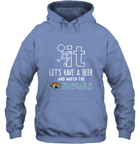 Fuck It Let's Have A Beer And Watch The Jacksonville Jaguars Youth T-Shirt 