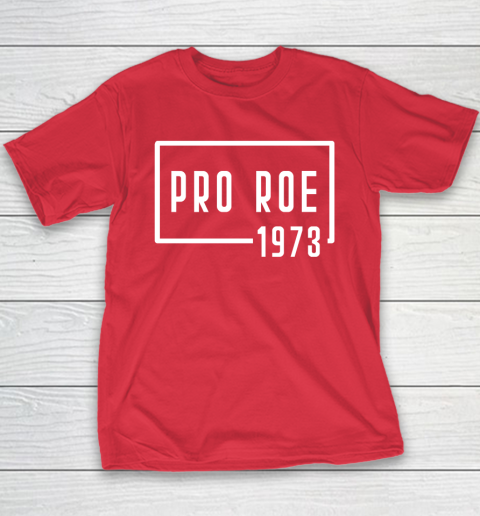Pro Roe 1973 Youth T-Shirt 7