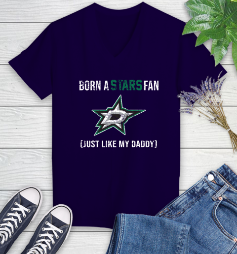 NHL Dallas Stars Hockey Loyal Fan Just Like My Daddy Shirt Women's V-Neck T-Shirt 3