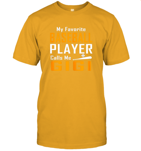 yj5o my favorite baseball player calls me gigi jersey t shirt 60 front gold