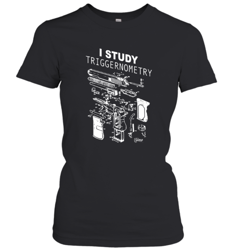 I Study Triggernometry Glock Gun Full Detail Disassembly Women's T-Shirt