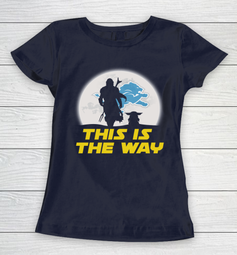 Detroit Lions NFL Football Star Wars Yoda And Mandalorian This Is The Way Women's T-Shirt 2