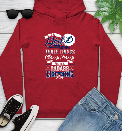 Tampa Bay Lightning NHL Hockey A Girl Should Be Three Things Classy Sassy And A Be Badass Fan Youth Hoodie 12