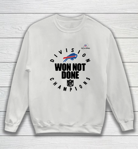 Buffalo Bills East Champions 2020 NFL Playoffs Division Won Not Done Sweatshirt 3