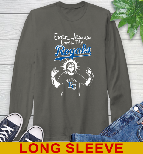 Kansas City Royals MLB Baseball Even Jesus Loves The Royals Shirt Long Sleeve T-Shirt 10