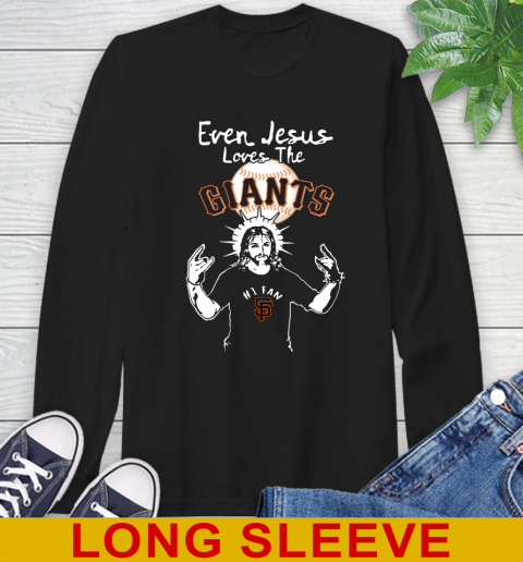 San Francisco Giants MLB Baseball Even Jesus Loves The Giants Shirt Long Sleeve T-Shirt