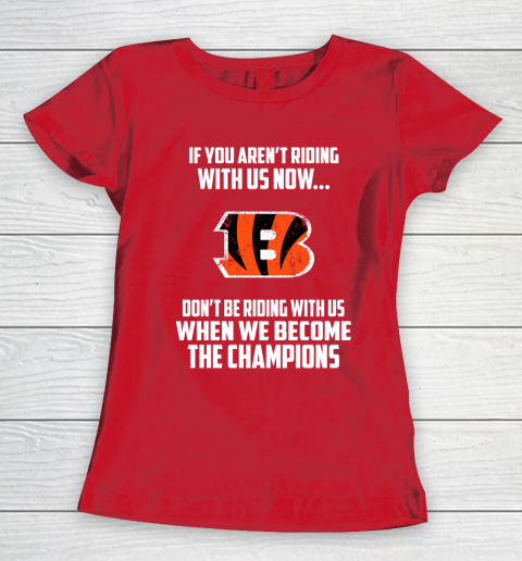NFL Cincinnati Bengals Football We Become The Champions Women's T-Shirt 9