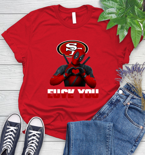 NHL San Francisco 49ers Deadpool Love You Fuck You Football Sports Women's T-Shirt 13