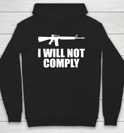 I Will Not Comply AR15 Hoodie