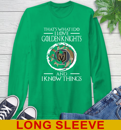 Vegas Golden Knights NHL Hockey That's What I Do I Love My Team And I Know Things Game Of Thrones 62