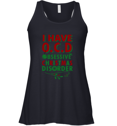 I Have Ocd Obsessive Christmas Disorder Racerback Tank