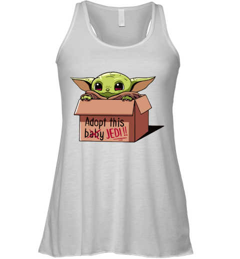 Baby Yoda In A Box Adopt This Baby Jedi Racerback Tank