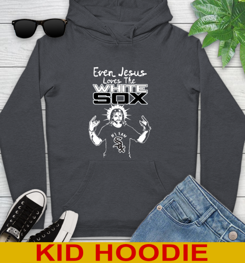 Chicago White Sox MLB Baseball Even Jesus Loves The White Sox Shirt Youth Hoodie 10 Chicago White Sox MLB Baseball Even Jesus Loves The White Sox Shirt Youth Hoodie - Image 10