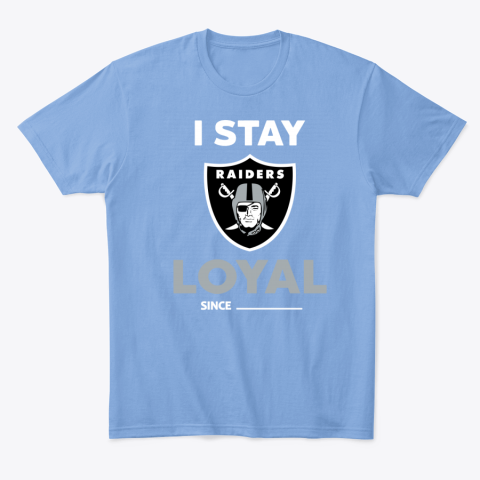 ovdt oakland raiders i stay loyal classic t shirt 2 front carolina blue