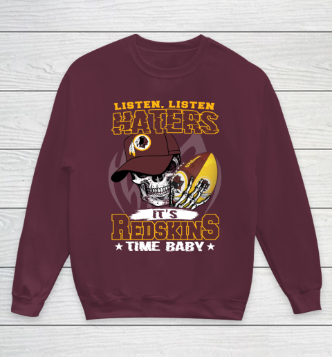 Listen Haters It is REDSKINS Time Baby NFL Youth Sweatshirt 4