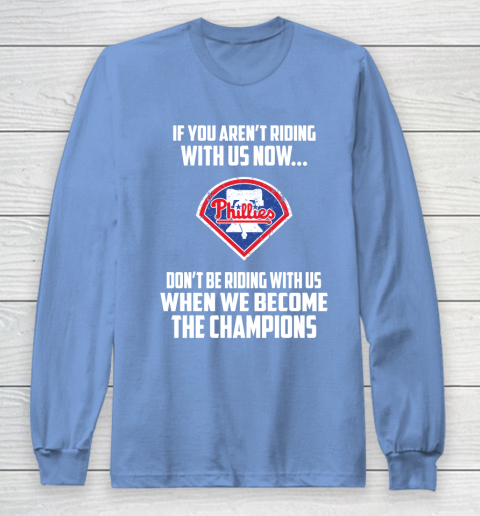 MLB Philadelphia Phillies Baseball We Become The Champions Long Sleeve T-Shirt 8