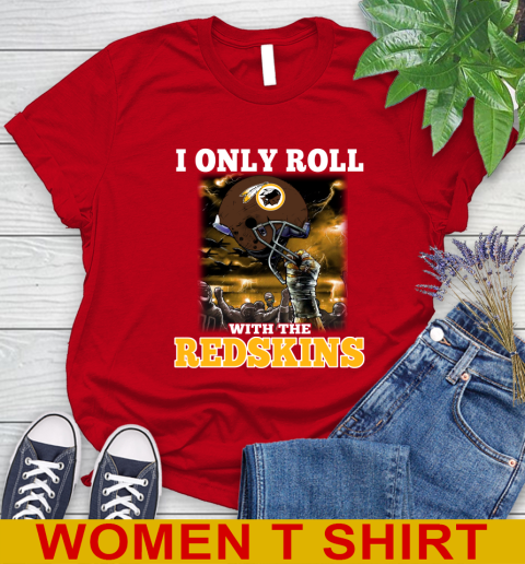 Washington Redskins NFL Football I Only Roll With My Team Sports Women's T-Shirt 11
