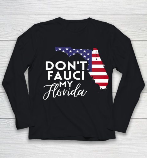 Don t Fauci My Florida USA Map Youth Long Sleeve