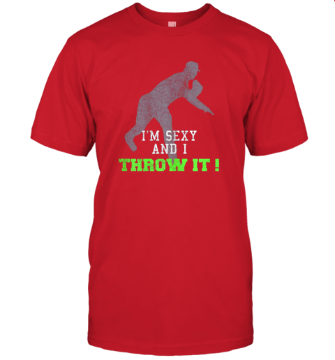 8d2d i39 m sexy and i throw it funny baseball shirt for pitcher jersey t shirt 60 front red