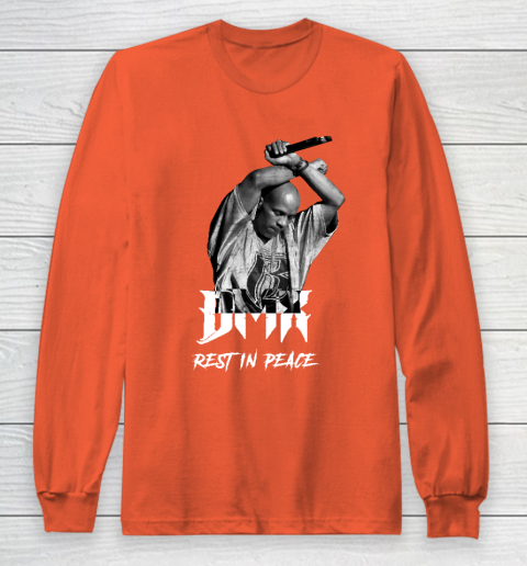 DMX, Dark man X, Ruff Ryder, rap, hip hop, New York, DMX RIP, Rip DMX, R.I.P Long Sleeve T-Shirt 3