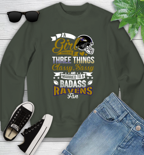 Baltimore Ravens NFL Football A Girl Should Be Three Things Classy Sassy And A Be Badass Fan Youth Sweatshirt 9