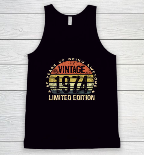 50 Year Old Gifts Vintage 1974 Limited Edition 50th Birthday Tank Top