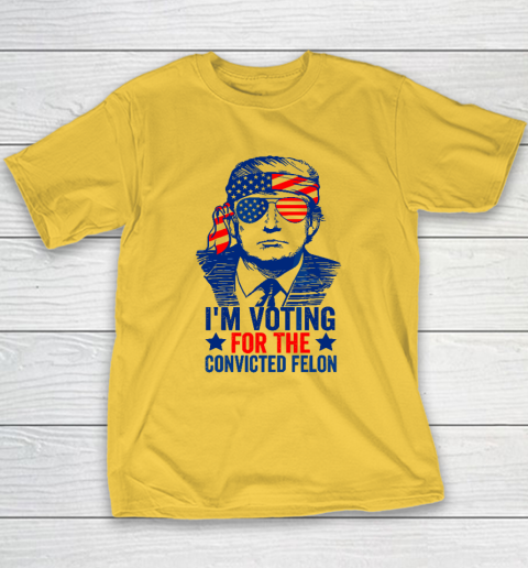 Funny Voting 2024 I'm Voting For The Convicted Felon Youth T-Shirt 4