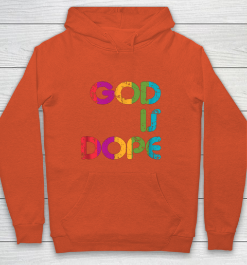 God is dope hoodie outlet