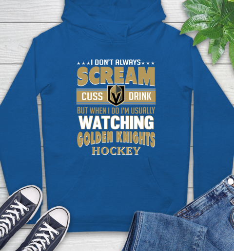 Vegas Golden Knights NHL Hockey I Scream Cuss Drink When I'm Watching My Team Hoodie 9