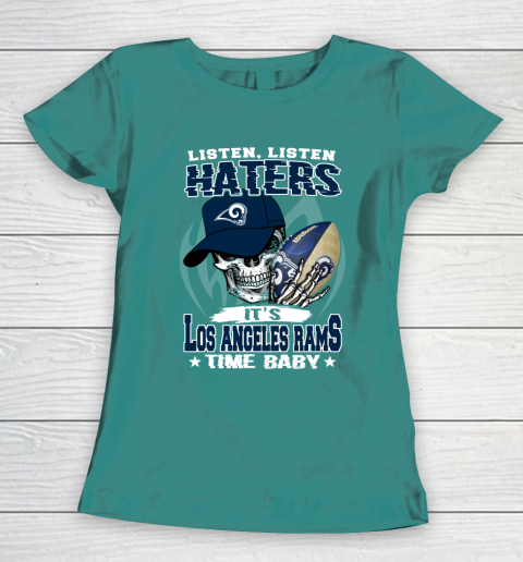 Listen Haters It is RAMS Time Baby NFL Women's T-Shirt 10