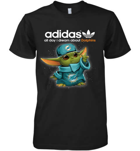 Baby Yoda Adidas All Day I Dream About Miami Dolphins Premium Men's T-Shirt