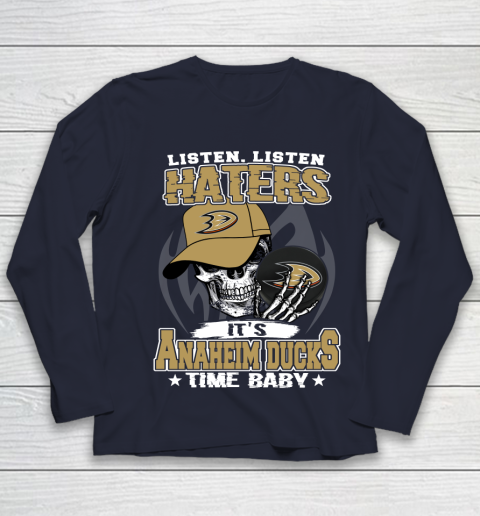 Listen Haters It is DUCKS Time Baby NHL Youth Long Sleeve 2