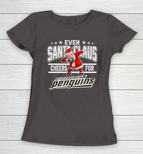 Pittsburgh Penguins Even Santa Claus Cheers For Christmas NHL Women's T-Shirt 7