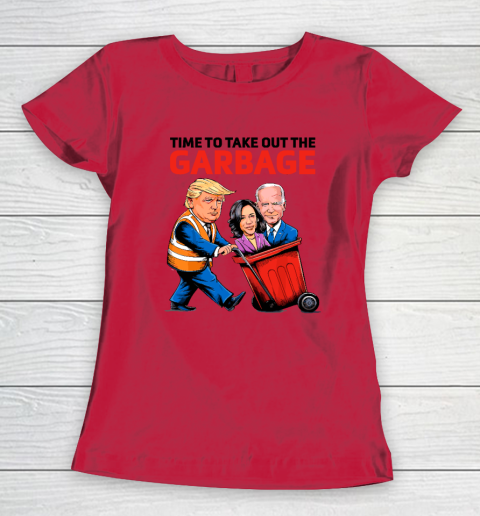 Garbage For Trump 2024  Time To Take Out The Garbage Women's T-Shirt 6