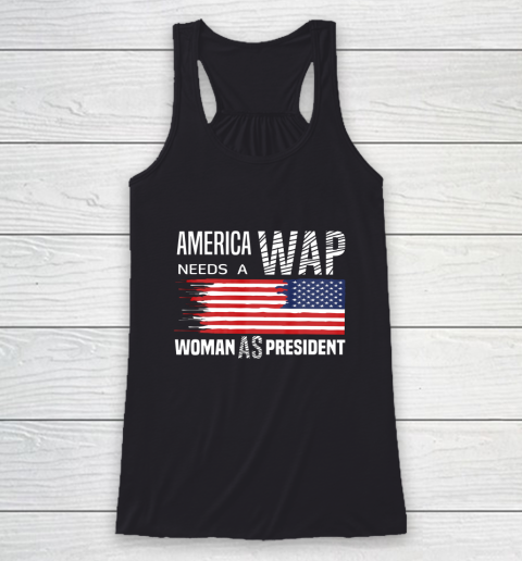 America Needs a WAP Woman as President Racerback Tank
