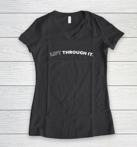 Lift Through It Women's V-Neck T-Shirt 4