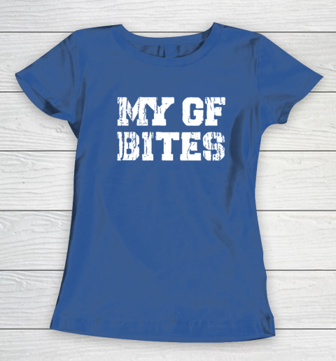 My Gf Bites Women's T-Shirt 6
