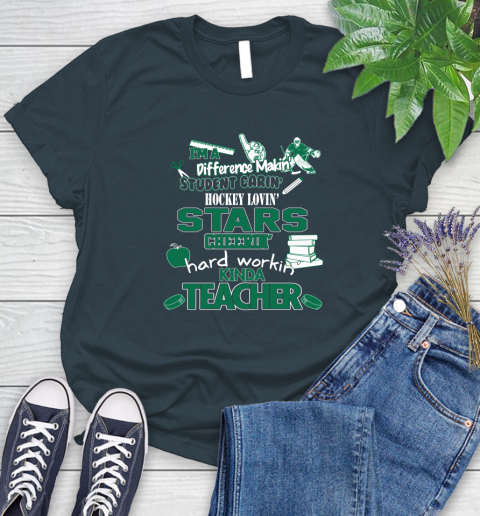 Dallas Stars NHL I'm A Difference Making Student Caring Hockey Loving Kinda Teacher Women's T-Shirt 11