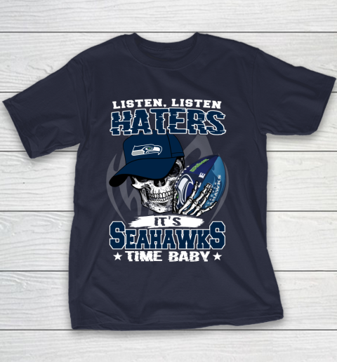 Listen Haters It is SEAHAWKS Time Baby NFL Youth T-Shirt 2