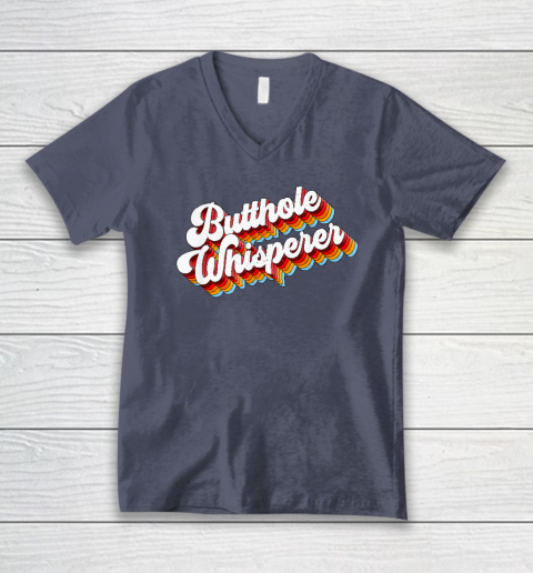 Butthole Whisperer V-Neck T-Shirt 6